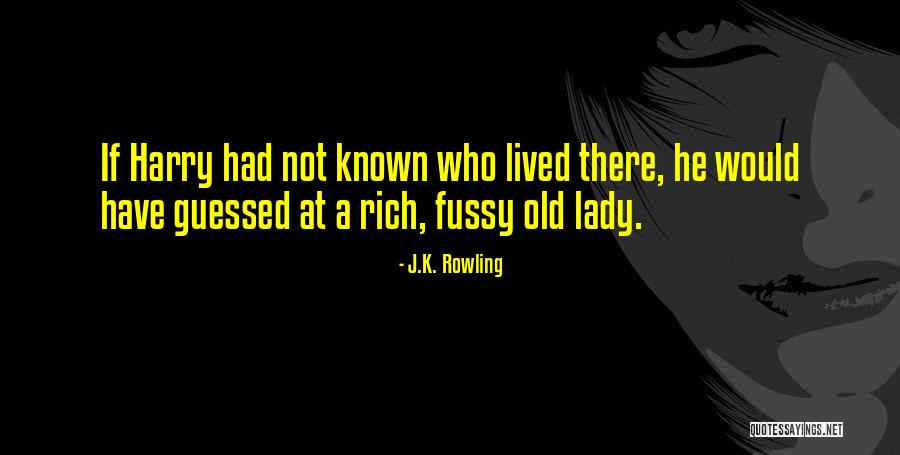 Who Would Have Known Quotes By J.K. Rowling