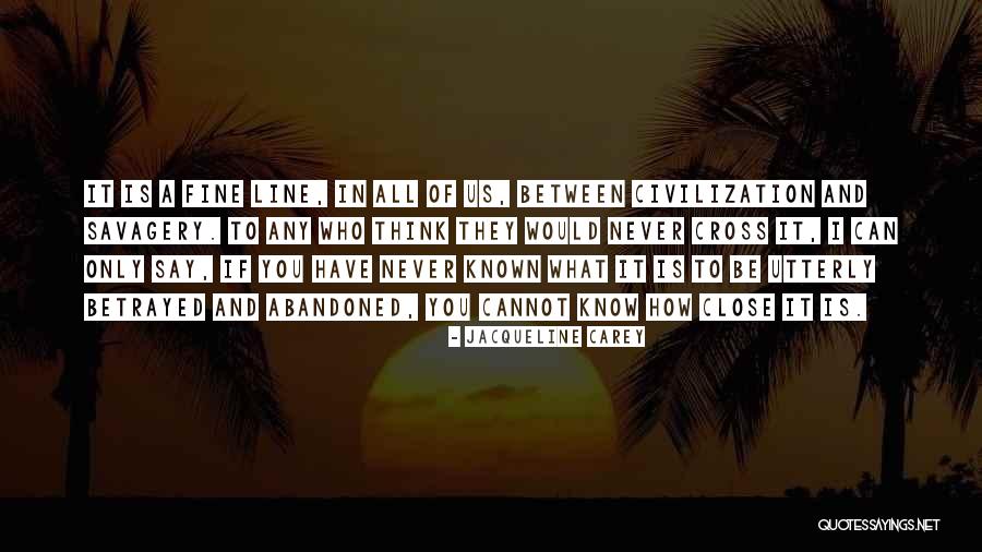 Who Would Have Known Quotes By Jacqueline Carey
