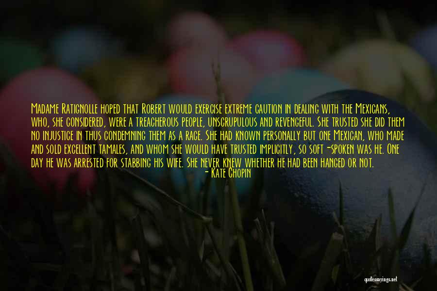 Who Would Have Known Quotes By Kate Chopin