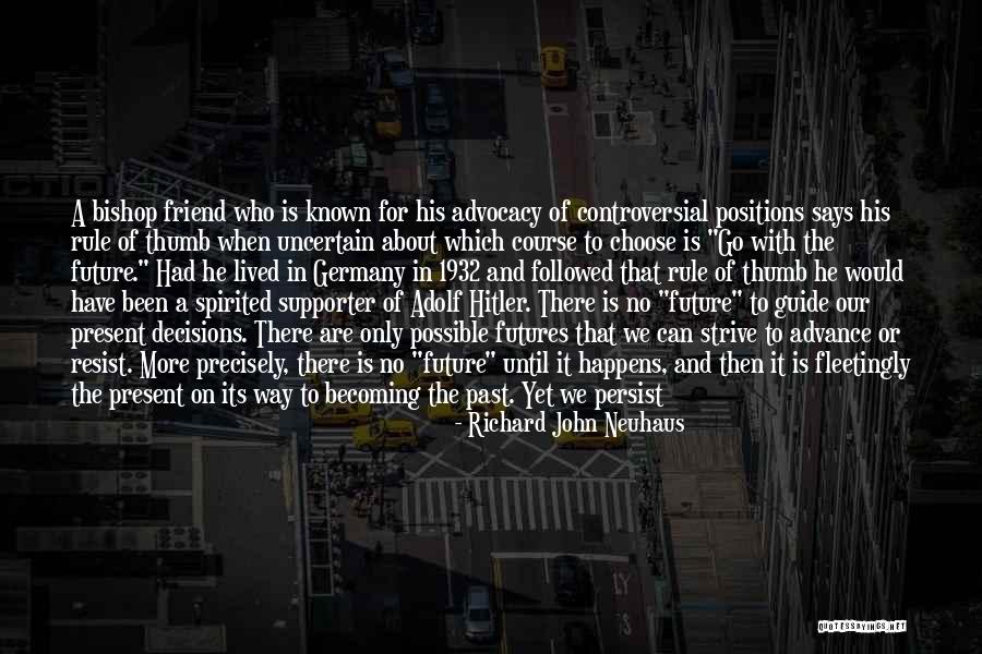 Who Would Have Known Quotes By Richard John Neuhaus