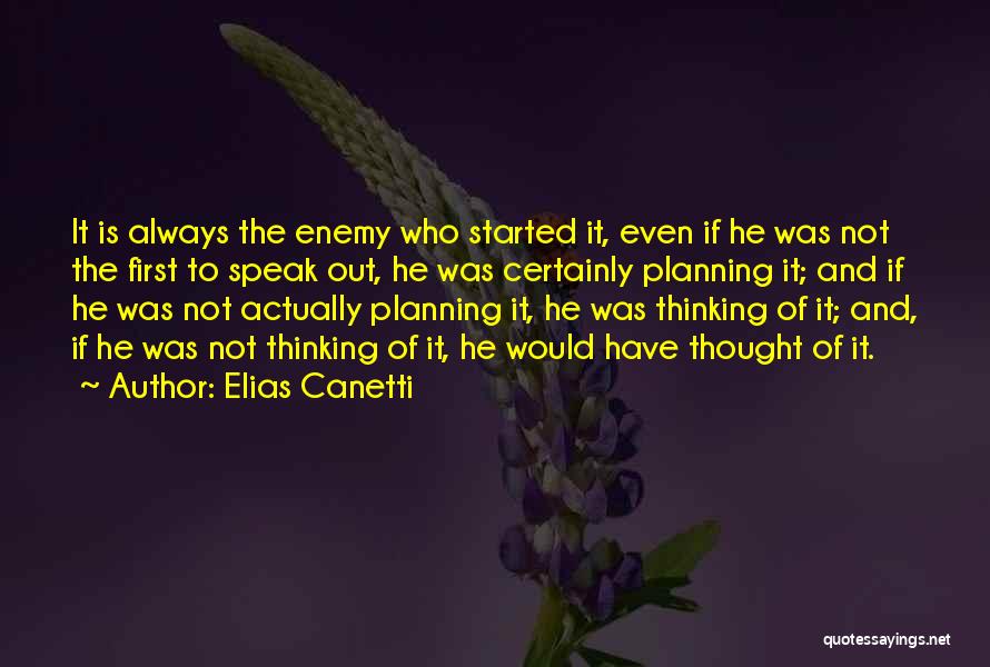 Who Would Have Thought Quotes By Elias Canetti