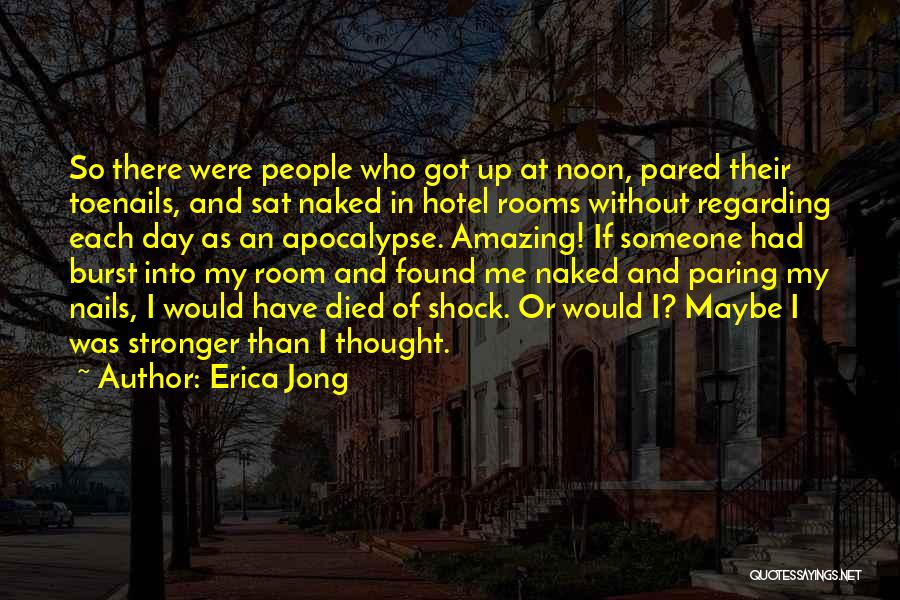 Who Would Have Thought Quotes By Erica Jong