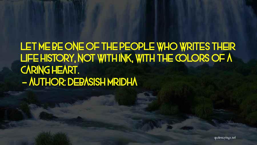 Who Writes History Quotes By Debasish Mridha