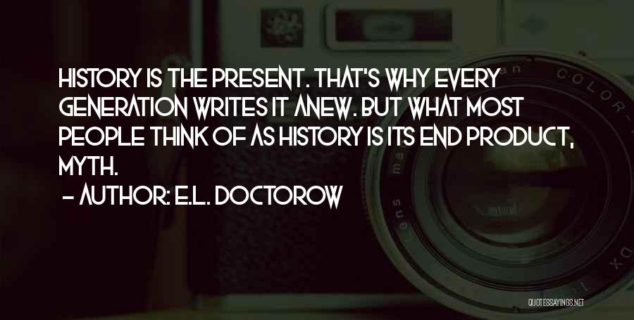 Who Writes History Quotes By E.L. Doctorow