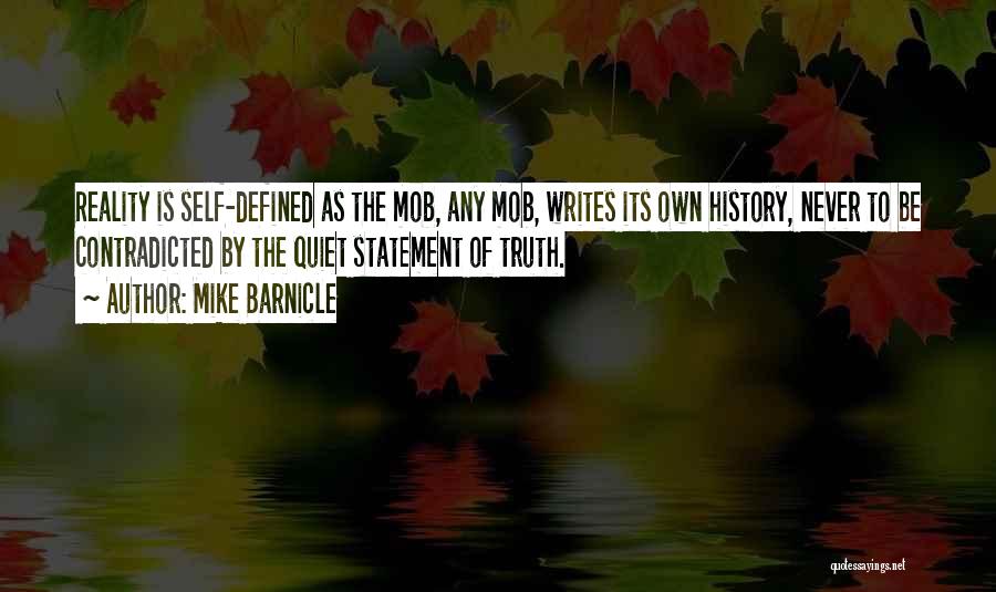 Who Writes History Quotes By Mike Barnicle