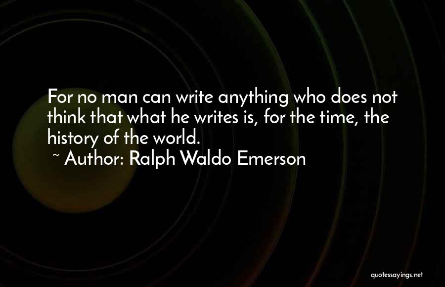 Who Writes History Quotes By Ralph Waldo Emerson