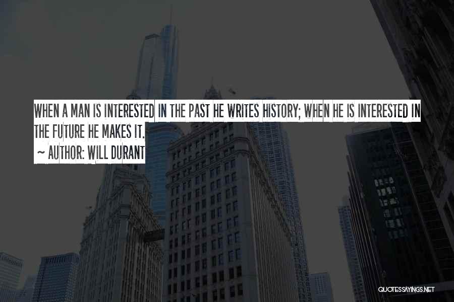 Who Writes History Quotes By Will Durant