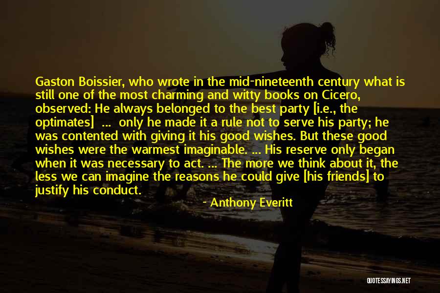 Who Wrote It Is What It Is Quotes By Anthony Everitt Who Wrote It Is What It Is Quotes By Anthony Everitt