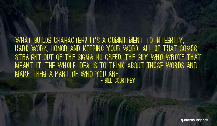 Who Wrote It Is What It Is Quotes By Bill Courtney Who Wrote It Is What It Is Quotes By Bill Courtney