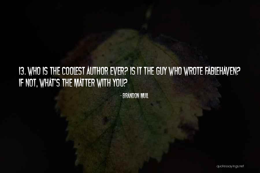 Who Wrote It Is What It Is Quotes By Brandon Mull Who Wrote It Is What It Is Quotes By Brandon Mull
