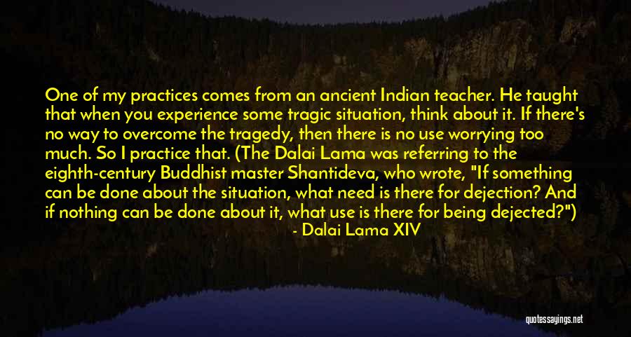 Who Wrote It Is What It Is Quotes By Dalai Lama XIV Who Wrote It Is What It Is Quotes By Dalai Lama XIV