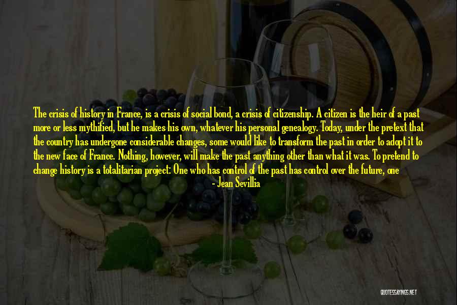 Who Wrote It Is What It Is Quotes By Jean Sevillia Who Wrote It Is What It Is Quotes By Jean Sevillia
