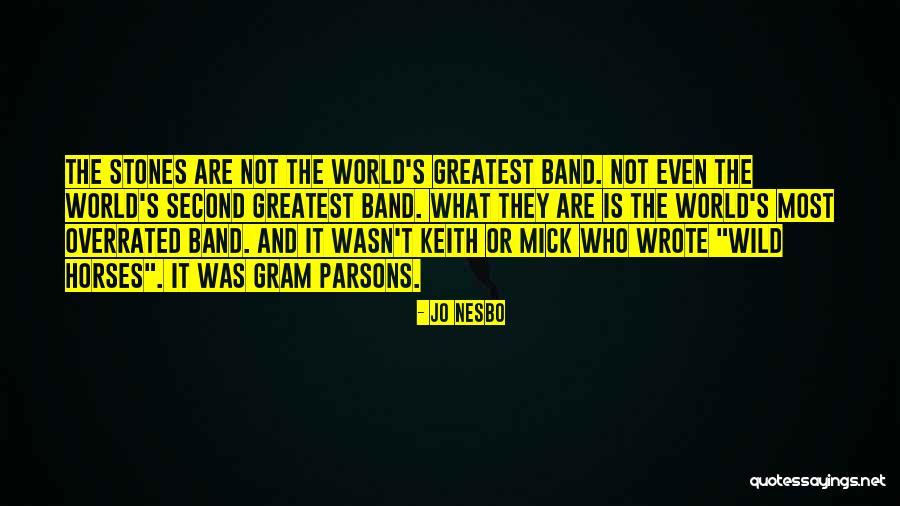 Who Wrote It Is What It Is Quotes By Jo Nesbo Who Wrote It Is What It Is Quotes By Jo Nesbo