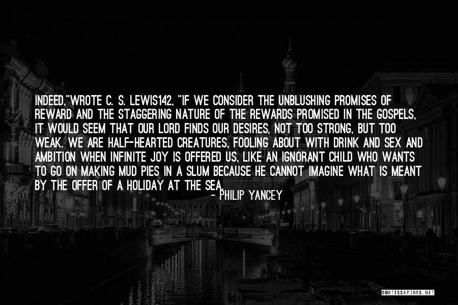 Who Wrote It Is What It Is Quotes By Philip Yancey Who Wrote It Is What It Is Quotes By Philip Yancey