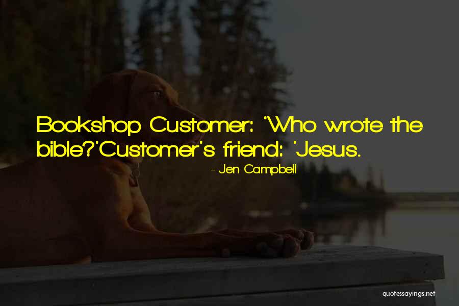 Who Wrote The Bible Quotes By Jen Campbell Who Wrote The Bible Quotes By Jen Campbell