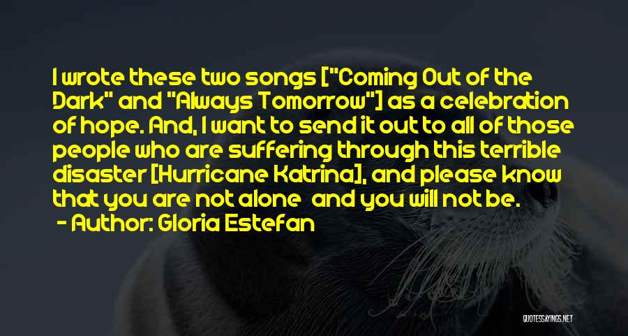 Who Wrote These Quotes By Gloria Estefan