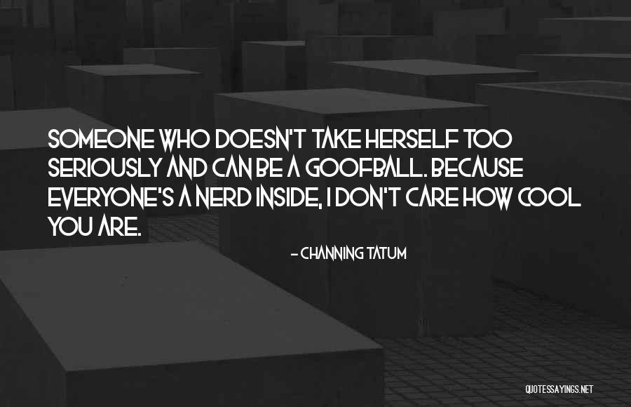 Who You Are Inside Quotes By Channing Tatum Who You Are Inside Quotes By Channing Tatum
