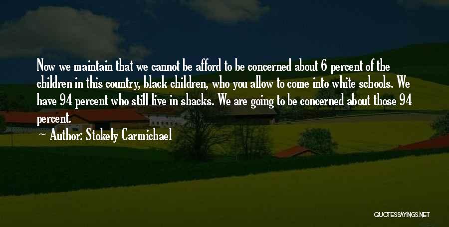 Who You Are Now Quotes By Stokely Carmichael