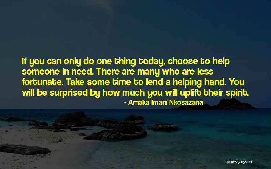 Who You Are Today Quotes By Amaka Imani Nkosazana