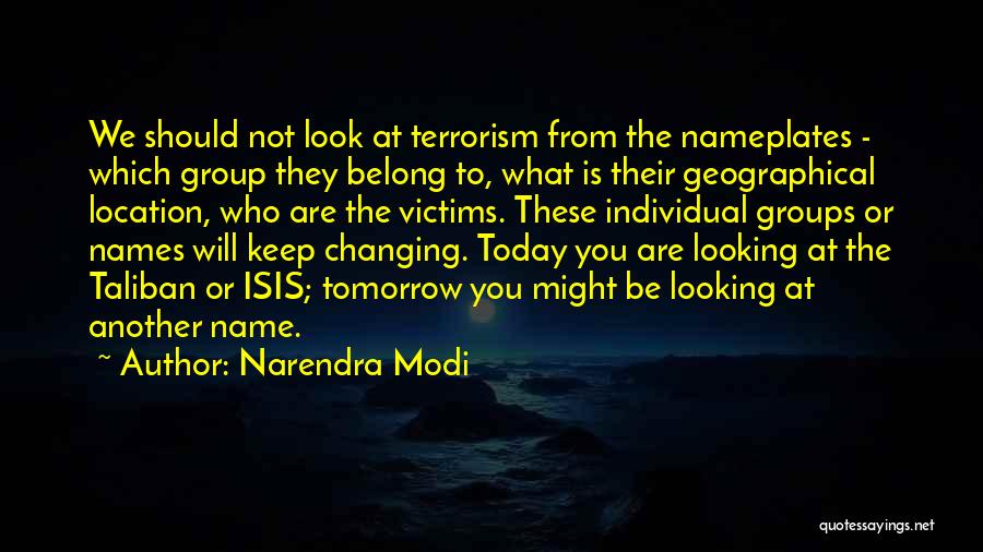 Who You Are Today Quotes By Narendra Modi