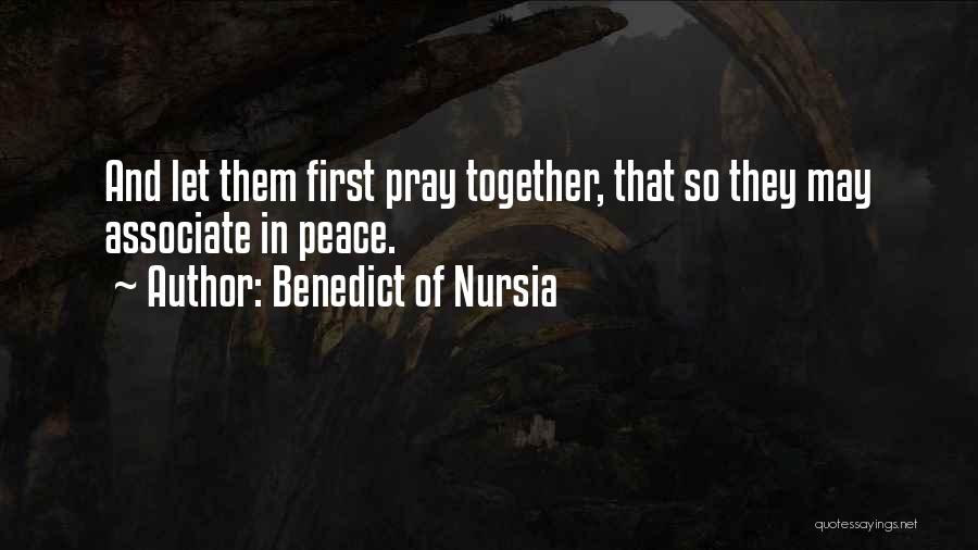 Who You Associate Yourself With Quotes By Benedict Of Nursia