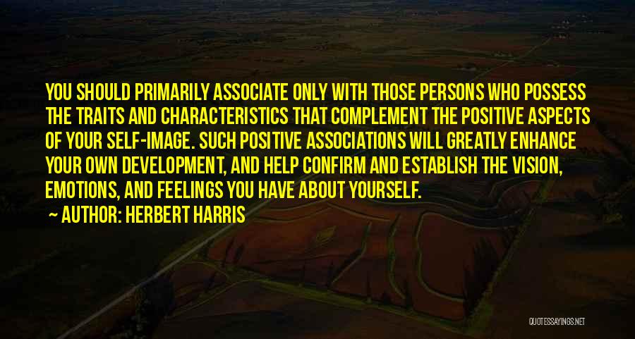 Who You Associate Yourself With Quotes By Herbert Harris