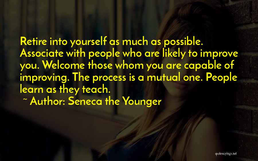 Who You Associate Yourself With Quotes By Seneca The Younger