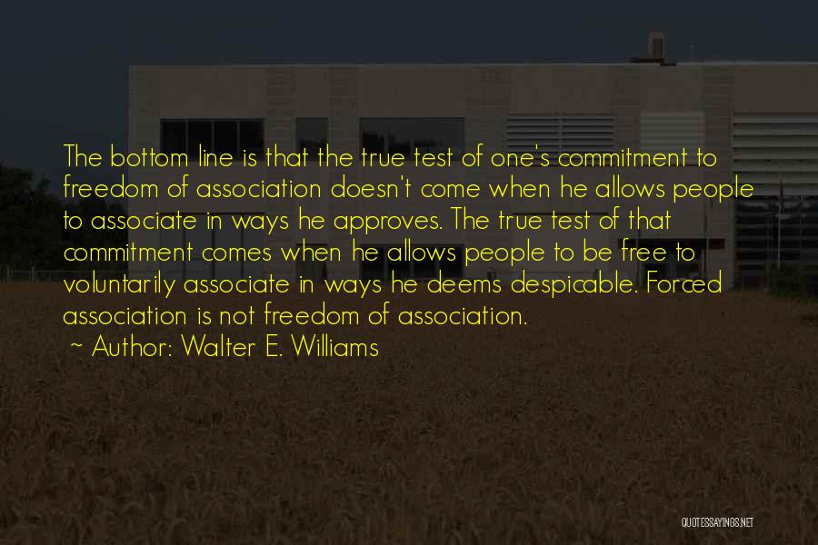 Who You Associate Yourself With Quotes By Walter E. Williams