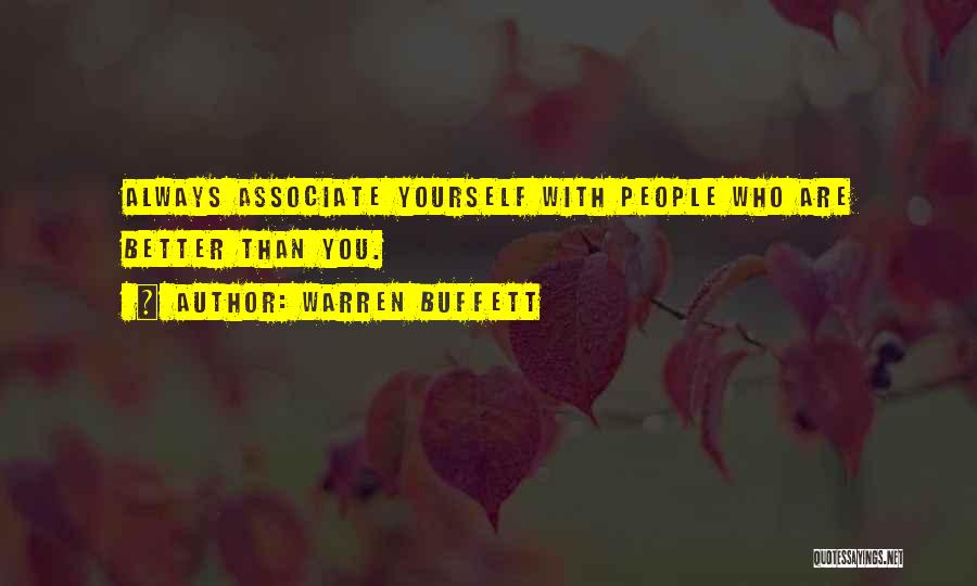 Who You Associate Yourself With Quotes By Warren Buffett