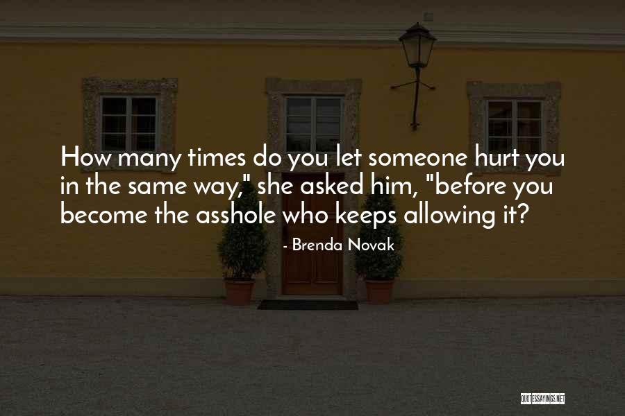 Who You Become Quotes By Brenda Novak Who You Become Quotes By Brenda Novak