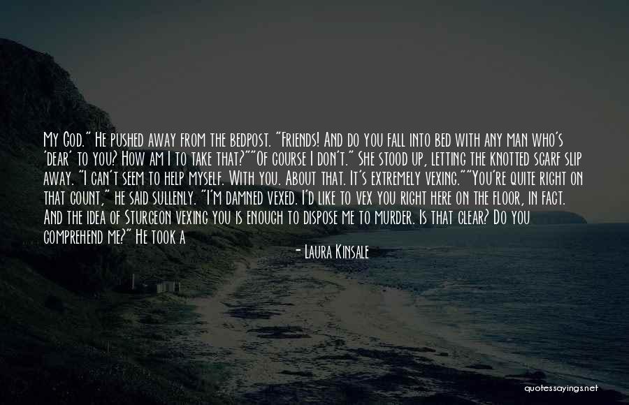 Who You Can Count On Quotes By Laura Kinsale Who You Can Count On Quotes By Laura Kinsale