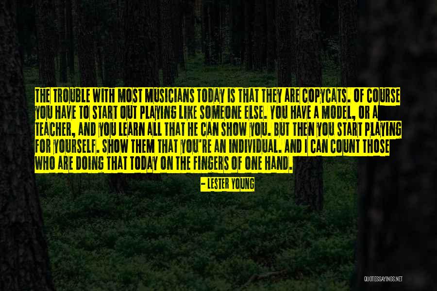 Who You Can Count On Quotes By Lester Young Who You Can Count On Quotes By Lester Young