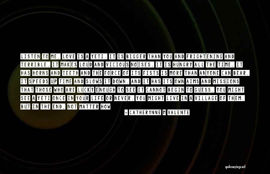Who You Choose To Love Quotes By Catherynne M Valente Who You Choose To Love Quotes By Catherynne M Valente