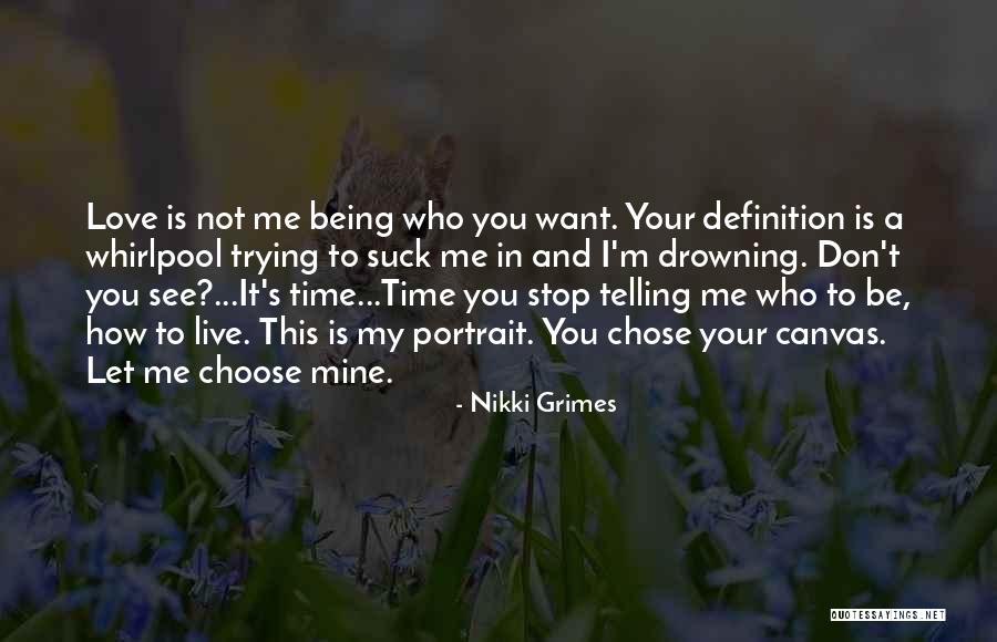 Who You Choose To Love Quotes By Nikki Grimes