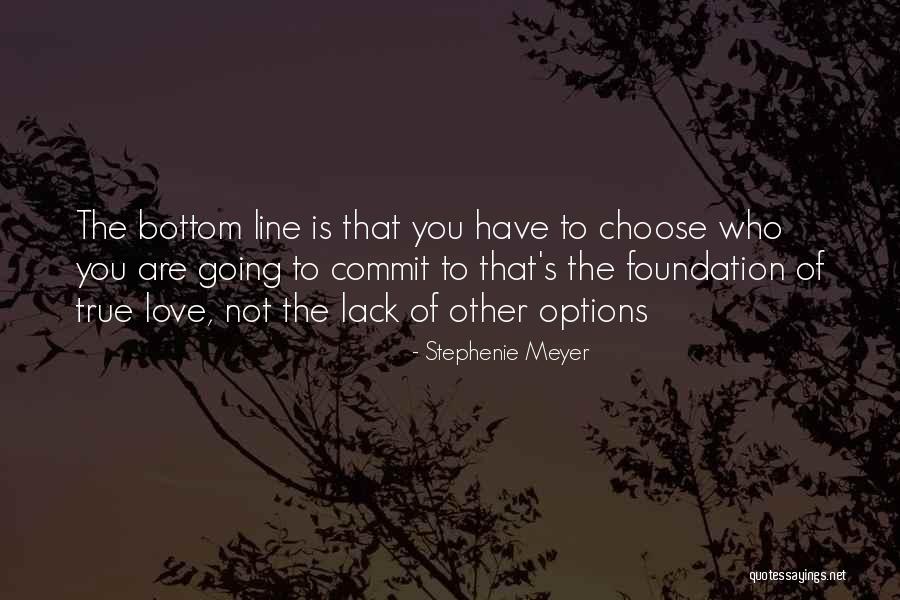 Who You Choose To Love Quotes By Stephenie Meyer