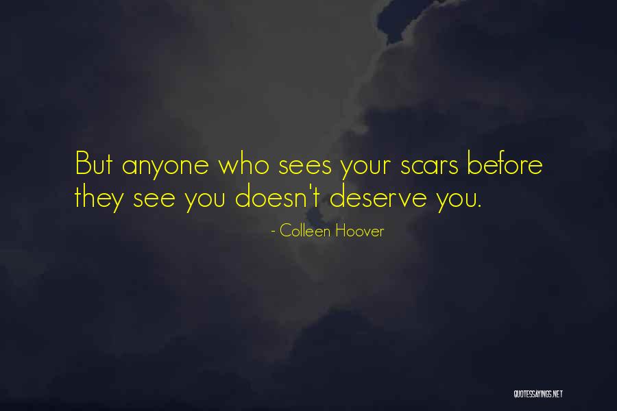 Who You Deserve Quotes By Colleen Hoover