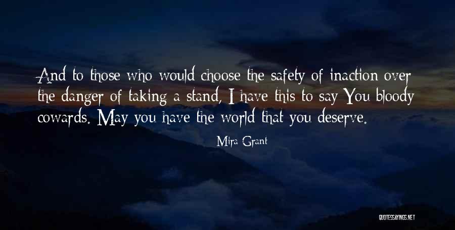 Who You Deserve Quotes By Mira Grant