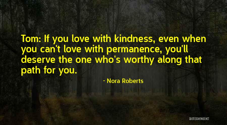 Who You Deserve Quotes By Nora Roberts