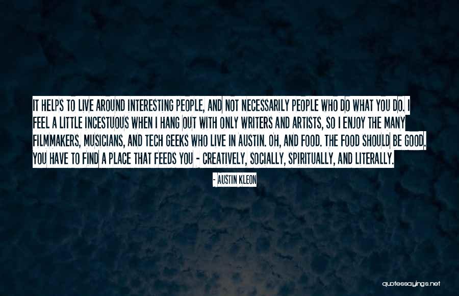 Who You Hang With Quotes By Austin Kleon Who You Hang With Quotes By Austin Kleon