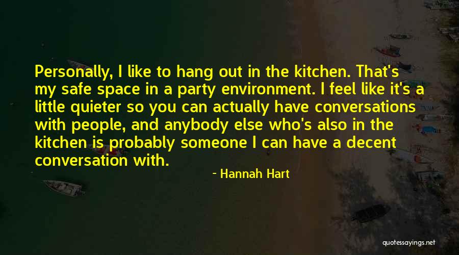 Who You Hang With Quotes By Hannah Hart Who You Hang With Quotes By Hannah Hart