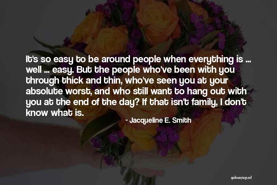 Who You Hang With Quotes By Jacqueline E. Smith Who You Hang With Quotes By Jacqueline E. Smith
