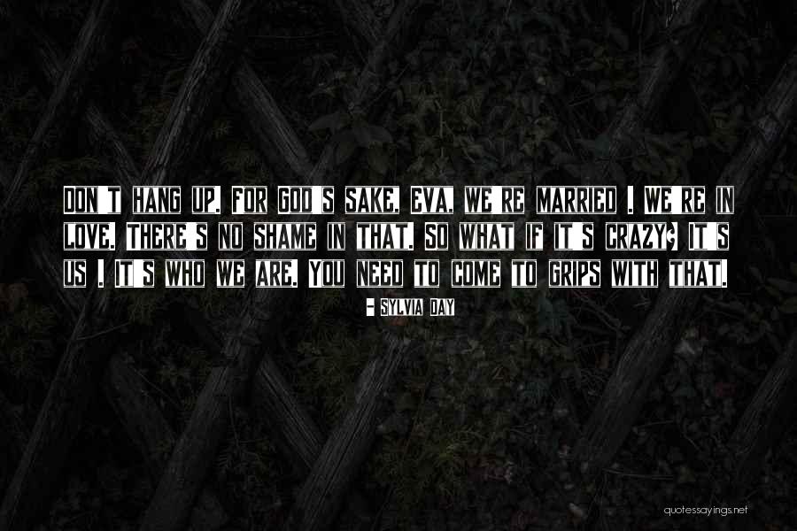 Who You Hang With Quotes By Sylvia Day Who You Hang With Quotes By Sylvia Day