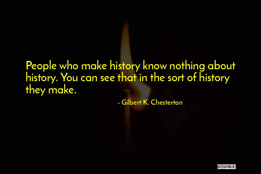 Who You Know Quotes By Gilbert K. Chesterton