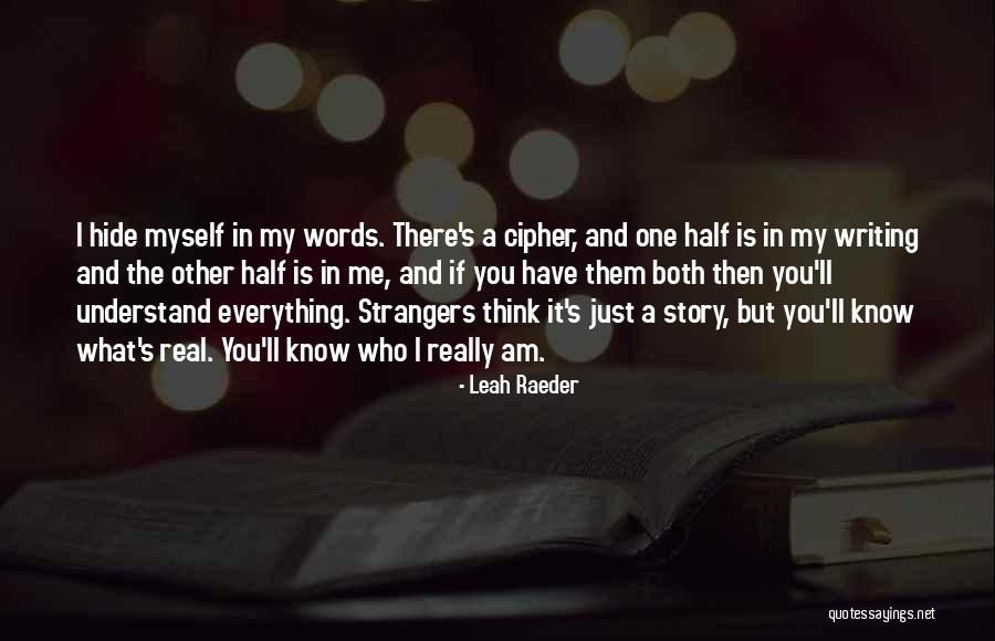 Who You Know Quotes By Leah Raeder