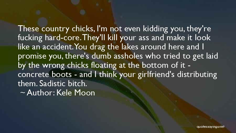 Who You Like Quotes By Kele Moon