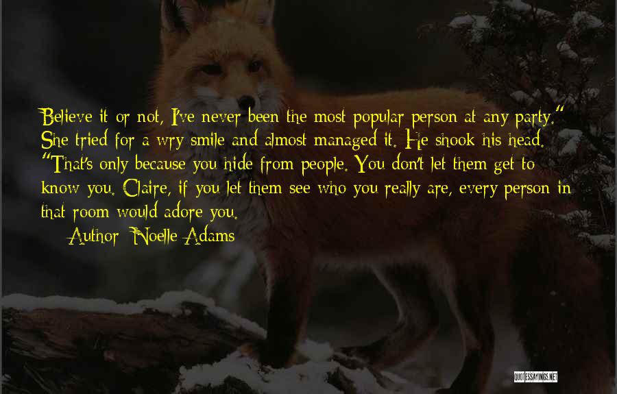 Who You Really Are Quotes By Noelle Adams