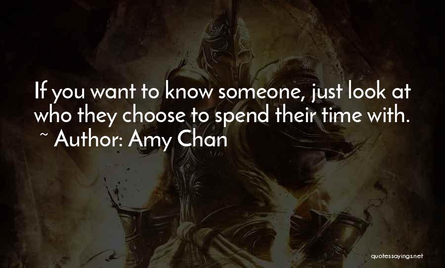 Who You Spend Time With Quotes By Amy Chan