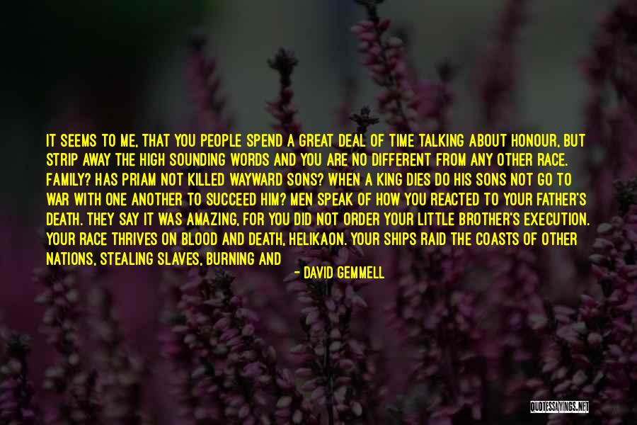 Who You Spend Time With Quotes By David Gemmell