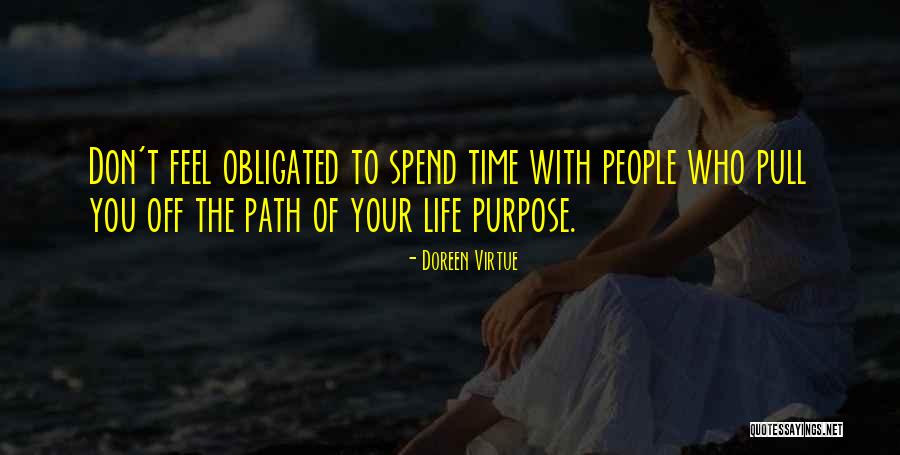 Who You Spend Time With Quotes By Doreen Virtue