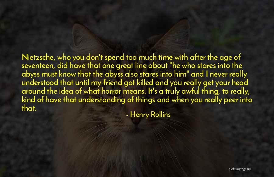 Who You Spend Time With Quotes By Henry Rollins